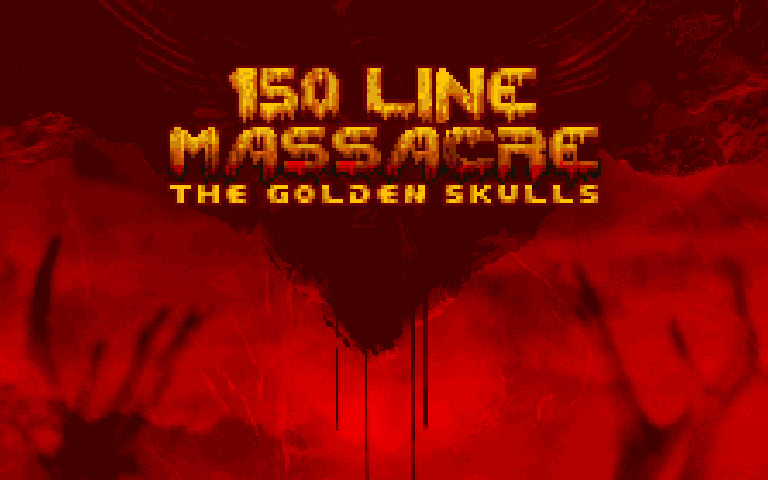 150 line Massacre: The Golden Skulls